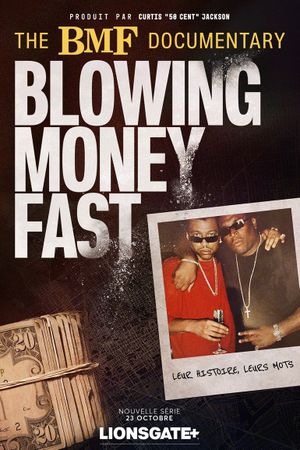 The BMF Documentary: Blowing Money Fast