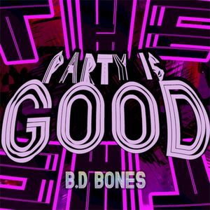The Party Is Good (Single)