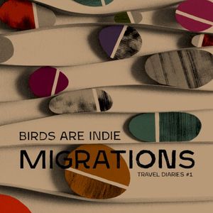 Migrations - Travel Diaries #1