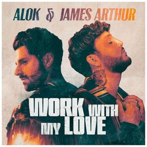 Work With My Love (Single)