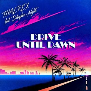 Drive Until Dawn (Single)