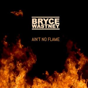 Ain’t No Flame (Single)