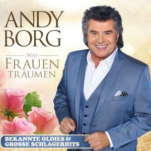 Was Frauen träumen – Bekannte Oldies & große Schlagerhits