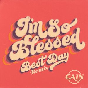 I'm So Blessed (Best Day Remix) (Single)