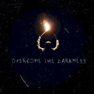 Overcome the Darkness (Single)