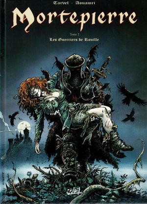 Les Guerriers de rouille - Mortepierre, tome 2