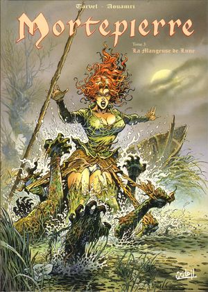 La Mangeuse de Lune - Mortepierre, tome 3