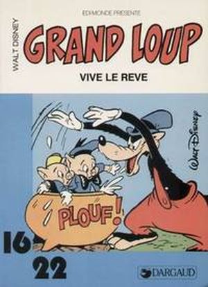 Vive le rêve - Grand Loup (16/22), tome 4