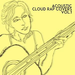 Acoustic Cloud Rap Covers Vol.1 (EP)