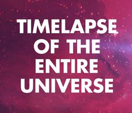 image-https://media.senscritique.com/media/000021143820/0/timelapse_of_the_entire_universe.jpg