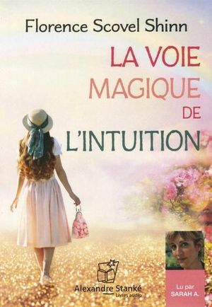 La Voie magique de l'intuition