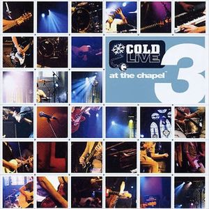 Cold: Live at the Chapel, Volume 3 (Live)