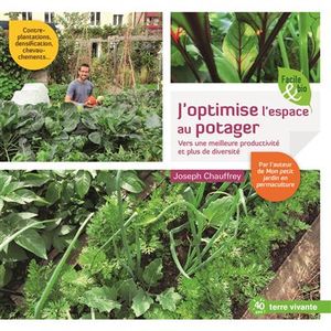 J’optimise l’espace au potager