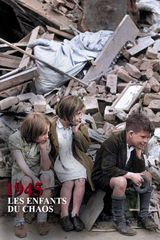 Affiche 1945 - Les enfants du chaos