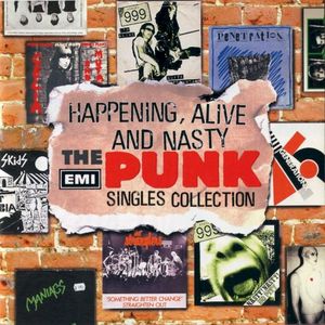 Happening, Alive and Nasty: The EMI Punk Singles Collection