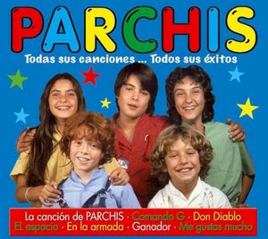 Parchis: Todas Sus Canciones Todos Sus Exitos