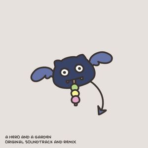 A HERO AND A GARDEN Original Soundtrack and Remix (OST)