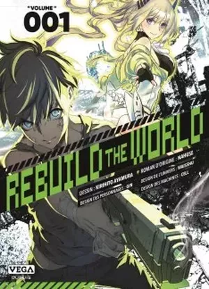 Rebuild the World, tome 1