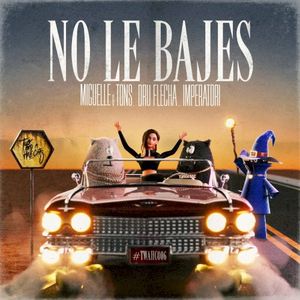 No Le Bajes (Radio Mix)