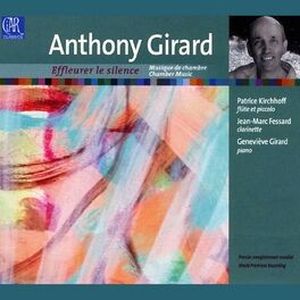 Anthony Girard: Effleurer le silence
