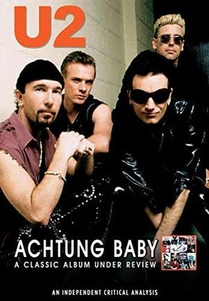 Achtung Baby: A Classic Album Under Review