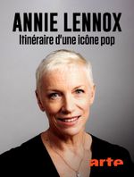Affiche Annie Lennox - De Eurythmics à l'engagement, itinéraire d'une icône pop