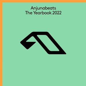 Anjunabeats: The Yearbook 2022