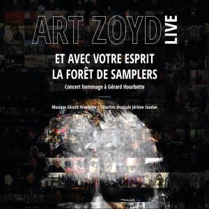 Art Zoyd Live - Et Avec Votre Esprit - La Forêt De Samplers (Live)