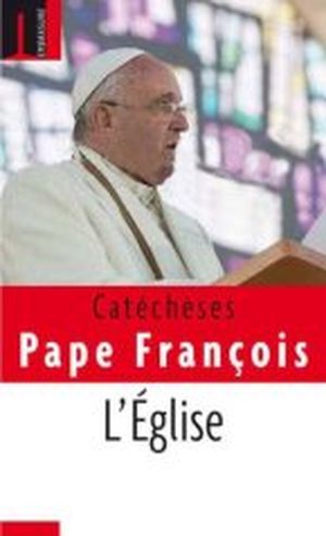 Catéchèses sur l'Eglise