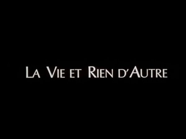 La Vie et rien d'autre