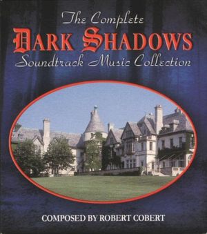 The Complete Dark Shadows Soundtrack Music Collection