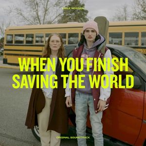 When You Finish Saving the World: Original Motion Picture Soundtrack (OST)
