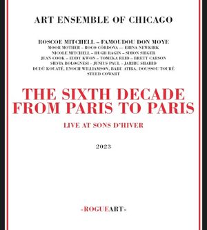 The Sixth Decade - From Paris to Paris (Live)