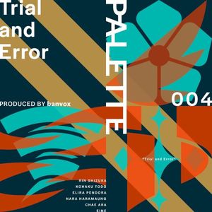 PALETTE 004 - Trial and Error (Single)