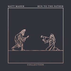 Run To The Father: The Collection - EP (EP)