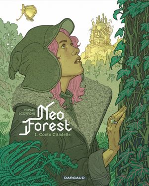 Cocto Citadelle - Neo Forest, tome 1