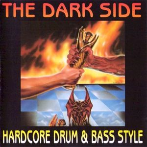 The Dark Side: Hardcore Drum & Bass Style