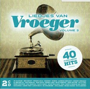 Liedjes Van Vroeger Volume 3 - 40 Nostalgische Hits