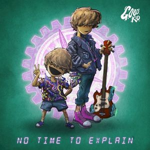 No Time to Explain (Single)