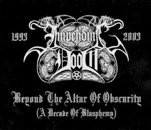 Beyond the Altar of Obscurity (A Decade of Blasphemy)
