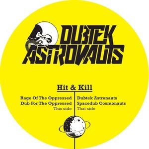 Rage Of the Oppressed / Dubtek Astronauts (EP)