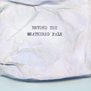 Beyond the Weathered Pale (Single)