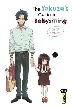 The Yakuza's Guide to Babysitting, tome 1