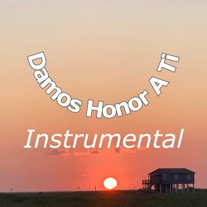 Damos Honor a Ti (Instrumental) (Single)