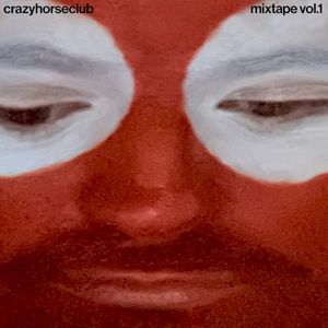 Crazy Horse Club Mixtape, Vol. 1