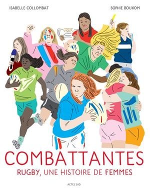 Combattantes: rugby, une histoire de femmes