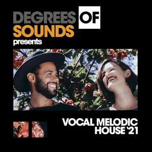 Vocal Melodic House Summer ’21