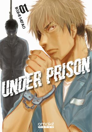 Under Prison, tome 1