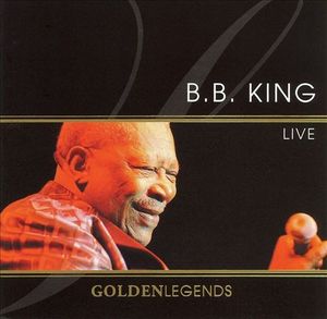 Golden Legends: B.B. King Live (Live)