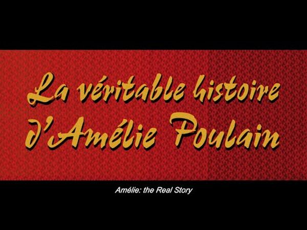 La véritable histoire d'Amélie Poulain